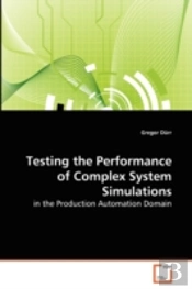 Testing The Performance Of Complex System Simulations