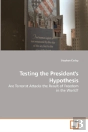 Testing The President'S Hypothesis