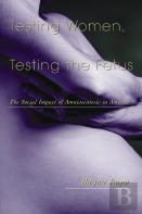 Testing Women, Testing The Fetus