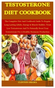 Testosterone Diet Cookbook