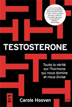 Bertrand.pt - Testosterone, Toute La Verite Sur L'Hormone Qui Nous Domine Et Nous Divise