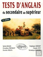 Tests D'Anglais - Du Secondaire Au Supérieur - 2e Édition