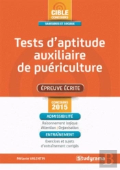 Tests D'Aptitude Concours Auxiliaire De Puériculture ; Concours 2015