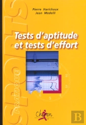 Tests D'Aptitude Et Tests D'Effort - L'Evaluation Scientifique De L'Aptitude Physique