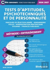 Tests D'Aptitudes, Psychotechniques Et De Personnalité - Entraînement (Catégories A, B Et C) : Parcours De Sélection Police/Armée/Gendarmerie/Administration Pénitentiaire/Douanes/Finances Publiques (