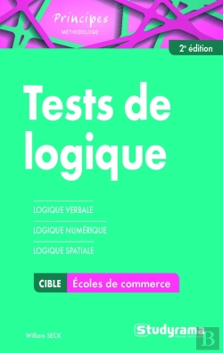 Bertrand.pt - Tests De Logique ; Écoles De Commerce ; Logique Verbale, Logique Numérique, Logique Spatiale (2e Édition)
