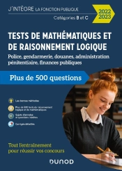 Tests De Mathématiques Et De Raisonnement Logique : Police, Gendarmerie, Douanes, Administration Pénitentiaire, Finances Publiques (Édition 2022/2023)