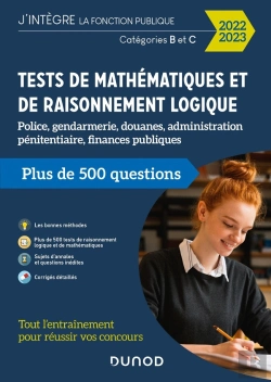 Bertrand.pt - Tests De Mathématiques Et De Raisonnement Logique : Police, Gendarmerie, Douanes, Administration Pénitentiaire, Finances Publiques (Édition 2022/2023)
