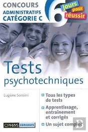 Tests Psychotechniques ; Concours Administratifs Catégorie C