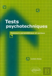 Tests Psychotechniques. Concours Paramédicaux Et Sociaux