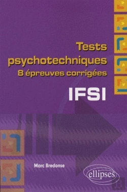 Bertrand.pt - Tests Psychotechniques Pour Le Concours D'Entrée En Ifsi. Dix Épreuves Corrigées