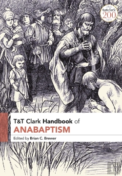 Bertrand.pt - T&T Clark Handbook Of Anabaptism