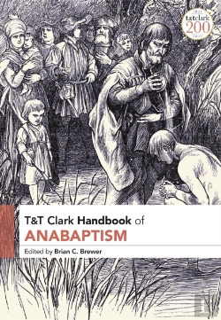 Bertrand.pt - T&T Clark Handbook Of Anabaptism