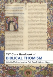 T&T Clark Handbook Of Biblical Thomism