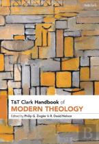 T&T Clark Handbook Of Modern Theology