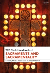 T&T Clark Handbook Of Sacraments And Sacramentality