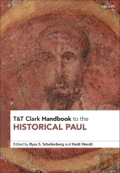 T&T Clark Handbook To The Historical Paul