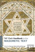 T&T Clark Handbook To The Masoretic Text