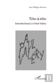 Tête-À-Tête ; Introduction(S) À Paul Valéry