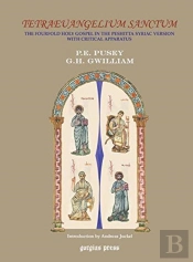 Tetraeuangelium Sanctum (Syriac Gospels, A Critical Edition)