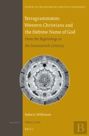 Tetragrammaton: Western Christians And The Hebrew Name Of God
