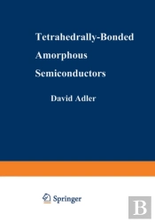 Tetrahedrally-Bonded Amorphous Semiconductors