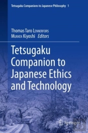 Tetsugaku Companion To Japanese Ethics And Technology