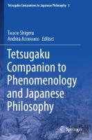 Tetsugaku Companion To Phenomenology And Japanese Philosophy