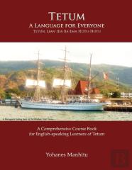 Tetum, A Language For Everyone (Tetun, Lian Ida Ba Ema Hotu-Hotu)
