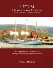 Tetum, A Language For Everyone (Tetun, Lian Ida Ba Ema Hotu-Hotu)