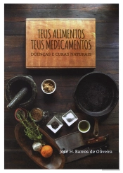 Teus Alimentos, Teus Medicamentos