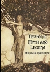 Teutonic Myth And Legend