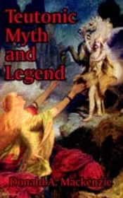 Teutonic Myth And Legend