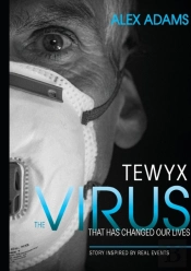 Tewyx, The Virus That Has Changed Our Li