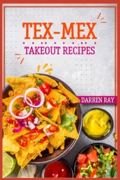Tex-Mex Takeout Recipes