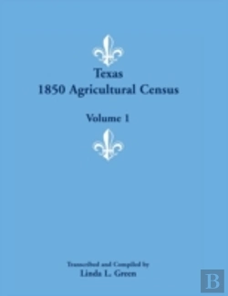 Bertrand.pt - Texas 1850 Agricultural Census, Volume 1