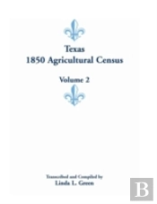 Texas 1850 Agricultural Census, Volume 2