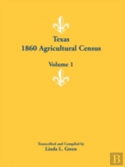 Bertrand.pt - Texas 1860 Agricultural Census: Volume 1