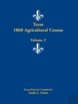 Bertrand.pt - Texas 1860 Agricultural Census: Volume 2