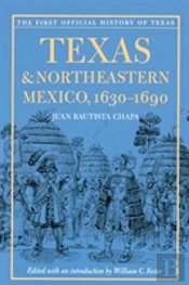 Texas And Northeastern Mexico, 1630-1690