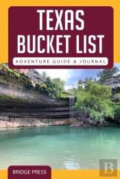 Texas Bucket List Adventure Guide  Amp