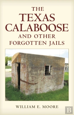 Bertrand.pt - Texas Calaboose And Other Forgotten Jails