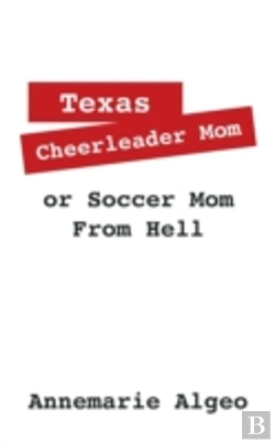 Bertrand.pt - Texas Cheerleader Mom Or Soccer Mom From Hell