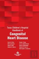 Texas Children'S Hospital Handbook Of Congenital Heart Disease