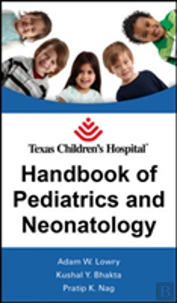Bertrand.pt - Texas Children'S Hospital Handbook Of Pediatrics And Neonatology