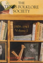Texas Folklore Soc 1909-43 Vol I