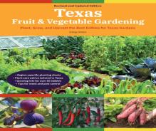 Texas Fruit & Vegetable Gardening, 2nd Edition