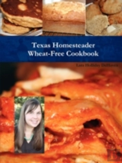 Bertrand.pt - Texas Homesteader Wheat-Free Cookbook