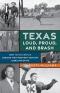 Texas Loud, Proud, And Brash
