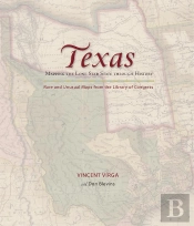 Texas: Mapping The Lone Star State Through History